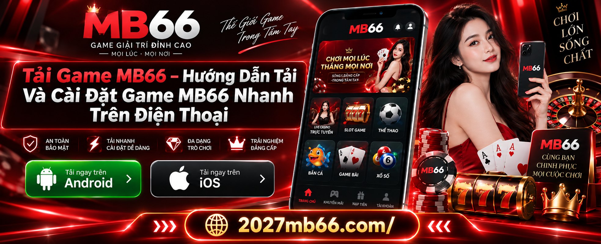 Tải Game MB66 – Hướng Dẫn Tải Và Cài Đặt Game MB66 Nhanh Trên Điện Thoại